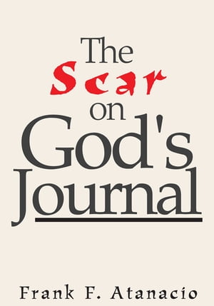 ISBN 9781401021054 The Scar on God's Journal Frank F. Atanacio 本・雑誌・コミック 画像