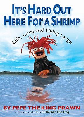 ISBN 9781401323059 It's Hard Out Here for a Shrimp: Life, Love, and Living Large/HYPERION BOOKS/Pepe the King Pawn 本・雑誌・コミック 画像