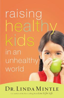 ISBN 9781401604127 Raising Healthy Kids in an Unhealthy World/THOMAS NELSON PUB/Linda Mintle 本・雑誌・コミック 画像