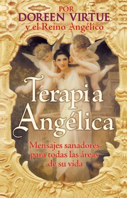 ISBN 9781401918958 Terapia ngelica: Mensajes Para Sanar Todas Las Areas de Su Vida/HAY HOUSE/Doreen Virtue 本・雑誌・コミック 画像