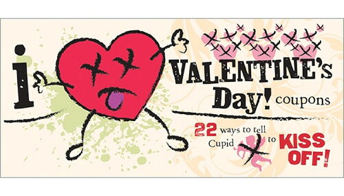 ISBN 9781402244582 I (Don't) Heart Valentine's Day! Coupons: 22 Ways to Tell Cupid to Kiss Off!/SOURCEBOOK TRADE/Sourcebooks Inc 本・雑誌・コミック 画像