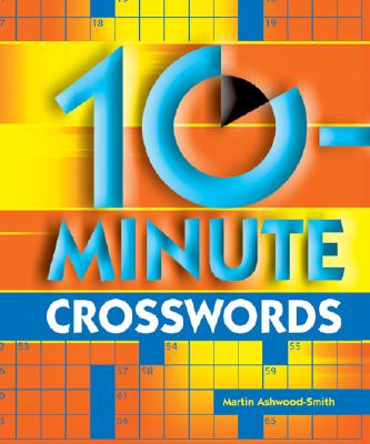 ISBN 9781402713859 10-Minute Crosswords/STERLING PUBL CO INC/Martin Ashwood-Smith 本・雑誌・コミック 画像