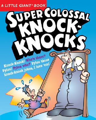 ISBN 9781402749933 A Little Giant(r) Book: Super Colossal Knock-Knocks/STERLING PUB/Chris Tait 本・雑誌・コミック 画像