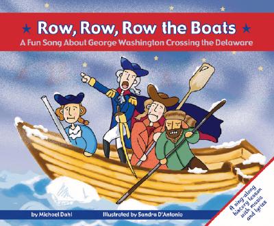 ISBN 9781404801288 Row, Row, Row the Boats: A Fun Song about George Washington Crossing the Delaware/PICTURE WINDOW BOOKS/Michael Dahl 本・雑誌・コミック 画像