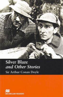 ISBN 9781405072793 SILVER BLAZE AND OTHER STORIES /MACMILLAN LANGUAGEHOUSE/NMR/ELEMENTARY 本・雑誌・コミック 画像