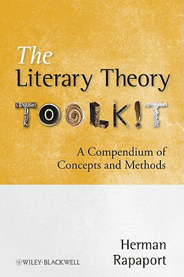 ISBN 9781405170482 The Literary Theory Toolkit: A Compendium of Concepts and Methods/BLACKWELL PUBL/Herman Rapaport 本・雑誌・コミック 画像