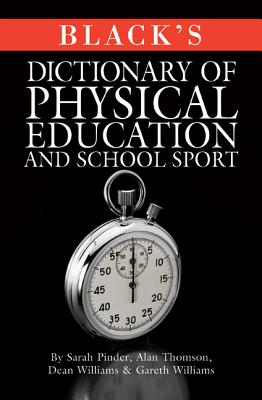 ISBN 9781408123683 Black's Dictionary of Physical Education and School Sport/A & C BLACK/Gareth Williams 本・雑誌・コミック 画像