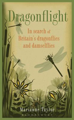 ISBN 9781408164860 Dragonflight: In Search of Britain's Dragonflies and Damselflies/A & C BLACK LTD/Marianne Taylor 本・雑誌・コミック 画像