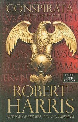 ISBN 9781410420497 Conspirata: A Novel of Ancient Rome/THORNDIKE PR/Robert Harris 本・雑誌・コミック 画像