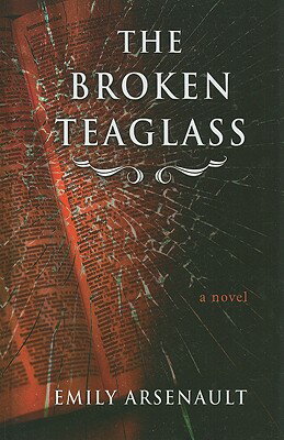 ISBN 9781410424525 The Broken Teaglass/THORNDIKE PR/Emily Arsenault 本・雑誌・コミック 画像