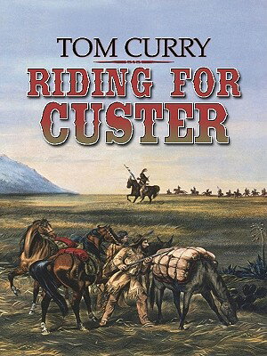 ISBN 9781410426062 Riding for Custer/WHEELER PUB INC/Tom Curry 本・雑誌・コミック 画像