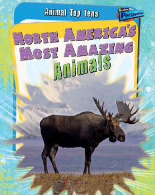 ISBN 9781410930965 North America's Most Amazing Animals/HEINEMANN LIB/Anita Ganeri 本・雑誌・コミック 画像