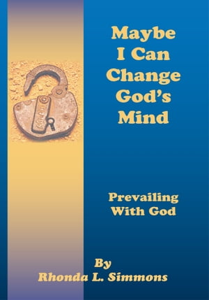 ISBN 9781412001564 Maybe I Can Change God's Mind 本・雑誌・コミック 画像