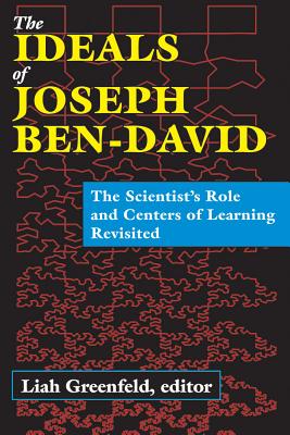 ISBN 9781412842938 The Ideals of Joseph Ben-David: The Scientist's Role and Centers of Learning Revisited/TRANSACTION PUBL/Liah Greenfeld 本・雑誌・コミック 画像