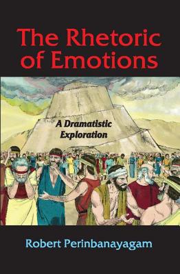 ISBN 9781412863964 The Rhetoric of Emotions: A Dramatistic Exploration/TRANSACTION PUBL/Robert Perinbanayagam 本・雑誌・コミック 画像