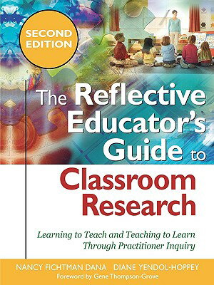 ISBN 9781412966573 The Reflective Educator's Guide to Classroom Research: Learning to Teach and Teaching to Learn Throu/SAGE PUBN/Nancy Fichtman Dana 本・雑誌・コミック 画像