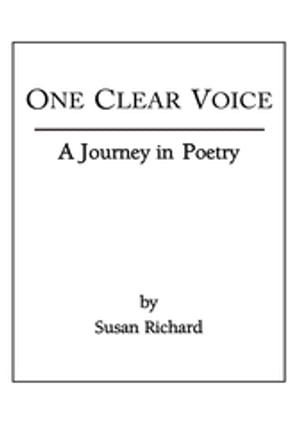 ISBN 9781413460506 One Clear VoiceA Journey In Poetry Susan Richard 本・雑誌・コミック 画像