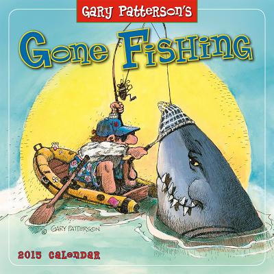 ISBN 9781416295303 Gary Patterson's Gone Fishing Calendar 2015/SELLERS PUB INC/Gary Patterson 本・雑誌・コミック 画像