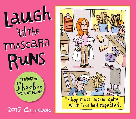 ISBN 9781416296591 Laugh 'Til the Mascara Runs Calendar 2015/SELLERS PUB INC/Sellers Publishing 本・雑誌・コミック 画像