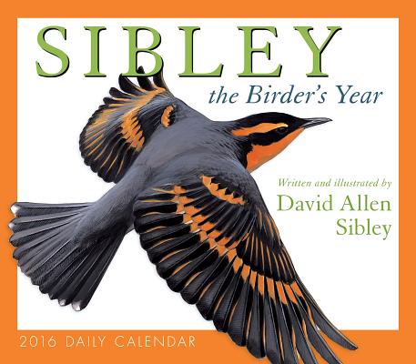 ISBN 9781416298908 Sibley Calendar: The Birder's Year 2016/SELLERS PUB INC/David Allen Sibley 本・雑誌・コミック 画像