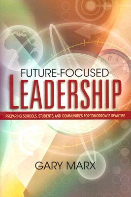 ISBN 9781416602194 Future-Focused Leadership: Preparing Schools, Students, and Communities for Tomorrow's Preparing Sch/ASSN FOR SUPERVISION & CURRICU/Gary Manx 本・雑誌・コミック 画像