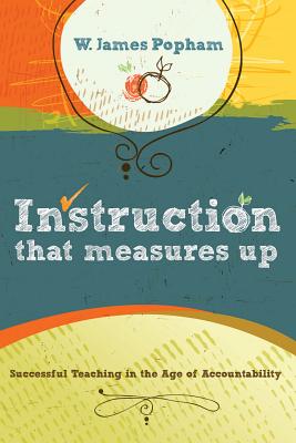 ISBN 9781416607649 Instruction That Measures Up: Successful Teaching in the Age of Accountability/ASSN FOR SUPERVISION & CURRICU/W. James Popham 本・雑誌・コミック 画像