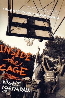 ISBN 9781416919155 Inside the Cage: A Season at West 4th Street's Legendary Tournament/SIMON SPOTLIGHT ENTERTAINMENT/Wight Martindale Jr 本・雑誌・コミック 画像