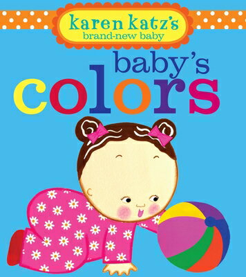 ISBN 9781416998211 BABY'S COLORS(BB)/LITTLE SIMON (USA)/KAREN KATZ 本・雑誌・コミック 画像