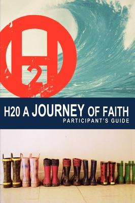 ISBN 9781418533922 H2O a Journey of Faith Participant's G/CITY ON A HILL PROD/Thomas Nelson Publishers 本・雑誌・コミック 画像