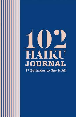 ISBN 9781419726774 102 Haiku Journal: 17 Syllables to Say It All/ABRAMS/Lisa Ann Markuson 本・雑誌・コミック 画像