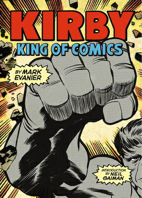 ISBN 9781419727498 Kirby: King of Comics: Anniversary Edition/ABRAMS/Mark Evanier 本・雑誌・コミック 画像