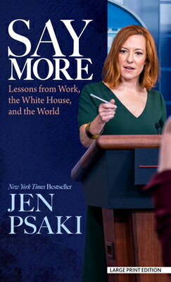 ISBN 9781420516951 Say More: Lessons from Work, the White House, and the World/THORNDIKE PR/Jen Psaki 本・雑誌・コミック 画像