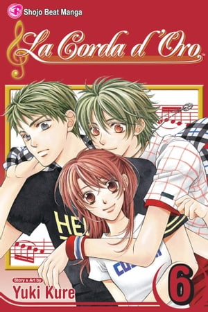 ISBN 9781421514697 La Corda d'Oro, Volume 6/VIZ LLC/Yuki Kure 本・雑誌・コミック 画像