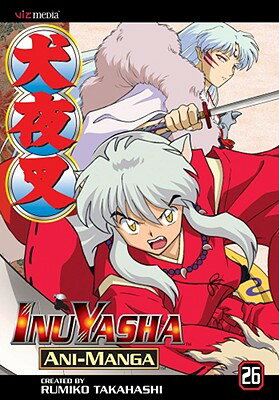 ISBN 9781421516844 Inuyasha Ani-Manga, Vol. 26/VIZ LLC/Rumiko Takahashi 本・雑誌・コミック 画像