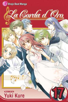 ISBN 9781421550718 La Corda D'Oro, Volume 17/VIZ LLC/Yuki Kure 本・雑誌・コミック 画像