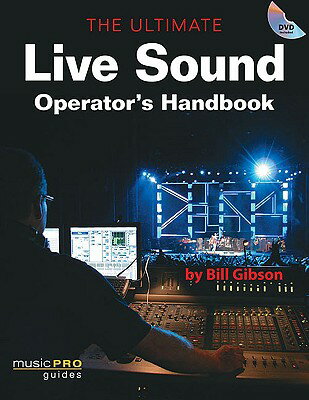 ISBN 9781423419716 The Ultimate Live Sound Operator's Handbook [With DVD]/HAL LEONARD PUB CO/Bill Gibson 本・雑誌・コミック 画像