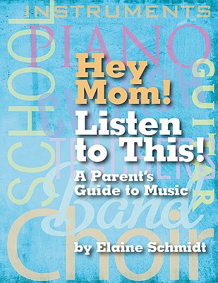 ISBN 9781423488842 Hey Mom! Listen to This!: A Parent's Guide to Music/HAL LEONARD PUB CO/Elaine Schmidt 本・雑誌・コミック 画像