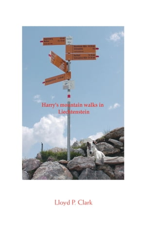 ISBN 9781425109448 Harry's Mountain Walks in Liechtenstein Lloyd Clark 本・雑誌・コミック 画像