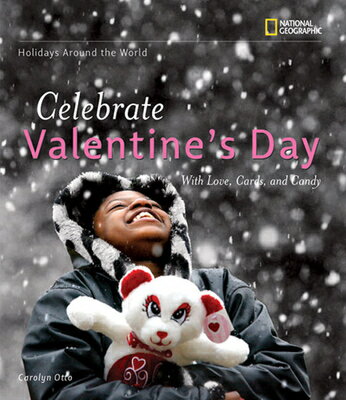 ISBN 9781426302138 Celebrate Valentine's Day/NATL GEOGRAPHIC SOC/Carolyn Otto 本・雑誌・コミック 画像