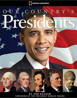 ISBN 9781426303760 Our Country's Presidents: All You Need to Know about the Presidents, from George Washington to Barac Updated 2001/NATL GEOGRAPHIC CHILDRENS/Ann Bausum 本・雑誌・コミック 画像