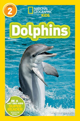 ISBN 9781426306532 National Geographic Readers: Dolphins/NATL GEOGRAPHIC SOC/Melissa Stewart 本・雑誌・コミック 画像