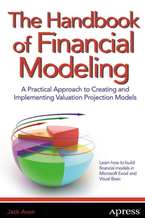 ISBN 9781430262053 The Handbook of Financial ModelingA Practical Approach to Creating and Implementing Valuation Projection Models 本・雑誌・コミック 画像