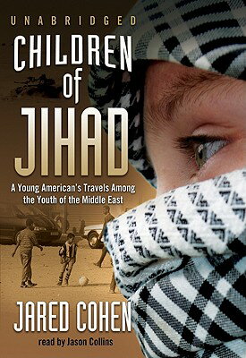 ISBN 9781433203770 Children of Jihad: A Young American's Travels Among the Youth of the Middle East/BLACKSTONE AUDIO BOOKS/Jared Cohen 本・雑誌・コミック 画像