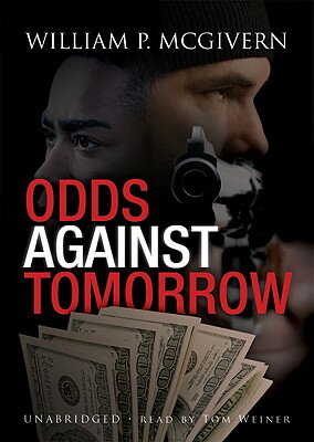 ISBN 9781433216695 Odds Against Tomorrow/BLACKSTONE AUDIO BOOKS/William P. McGivern 本・雑誌・コミック 画像