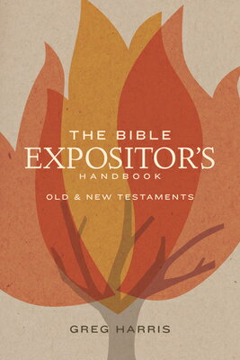 ISBN 9781433643026 The Bible Expositor's Handbook: Old & New Testaments/B&H PUB GROUP/Greg Harris 本・雑誌・コミック 画像