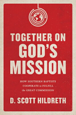 ISBN 9781433643941 Together on God's Mission: How Southern Baptists Cooperate to Fulfill the Great Commission/B&H KIDS/D. Scott Hildreth 本・雑誌・コミック 画像