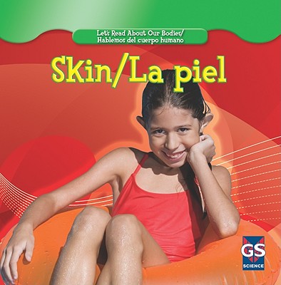 ISBN 9781433937507 Skin/La Piel/GARETH STEVENS INC/Cynthia Klingel 本・雑誌・コミック 画像