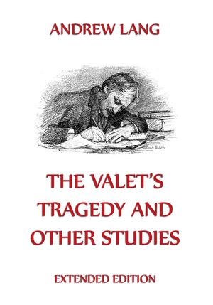 ISBN 9781434618764 The Valet's Tragedy And Other Studies Andrew Lang 本・雑誌・コミック 画像