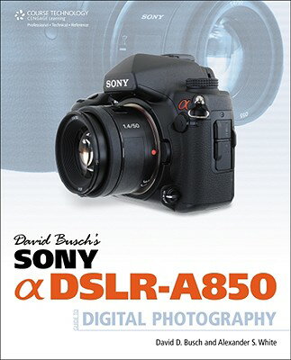 ISBN 9781435457553 David Busch's Sony Alpha DSLR-A850 Guide to Digital Photography/COURSE TECHNOLOGY/David D. Busch 本・雑誌・コミック 画像