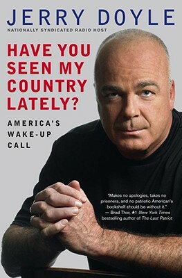 ISBN 9781439168011 Have You Seen My Country Lately?: America's Wake-Up Call/THRESHOLD ED/Jerry Doyle 本・雑誌・コミック 画像